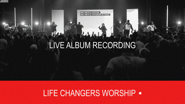 Life Changers Worship Live Album Recording logo