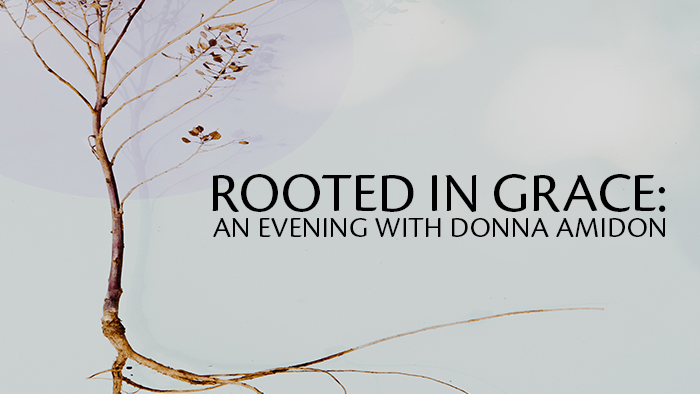 Rooted in Grace: An Evening with Donna Amidon logo