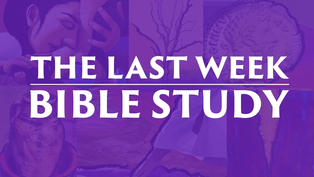 THE LAST WEEK BIBLE STUDY logo