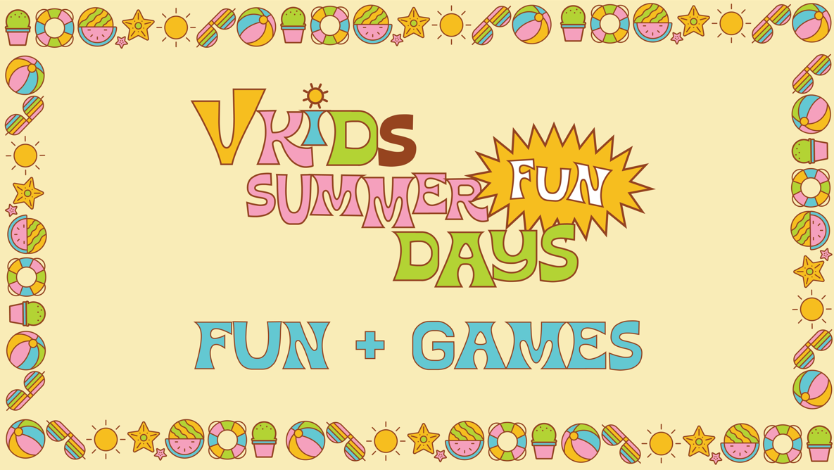Vkids Summer Fun Days: Fun + Games logo